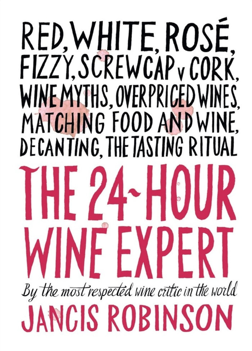 The 24 Hour Wine Expert - Jancis Robinson w grupie Gotowanie / Książki kucharskie / Napoje i koktajle w The Kitchen Lab (1987-29348)